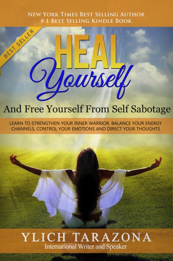 Heal Yourself And Free Yourself From Self Sabotage (e-bog) af Tarazona, Ylich