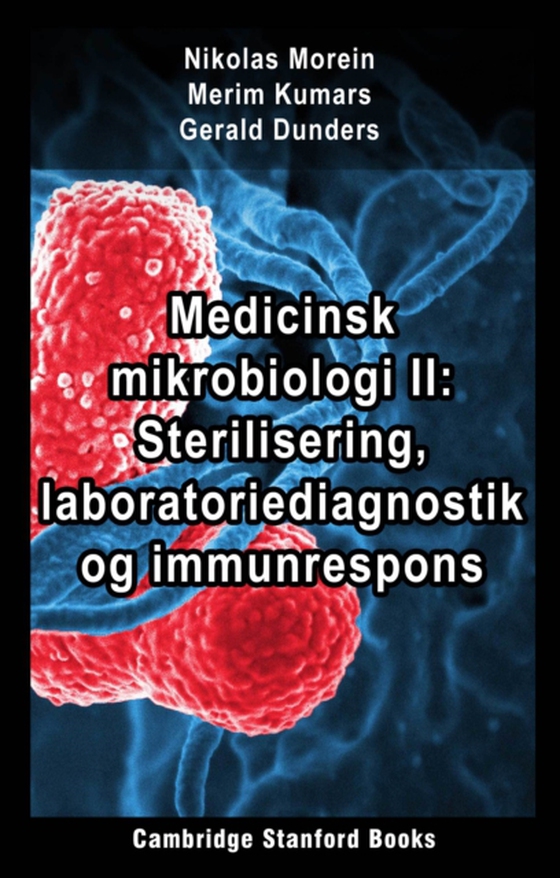 Medicinsk mikrobiologi II: Sterilisering, laboratoriediagnostik og immunrespons (e-bog) af Dunders, Gerald