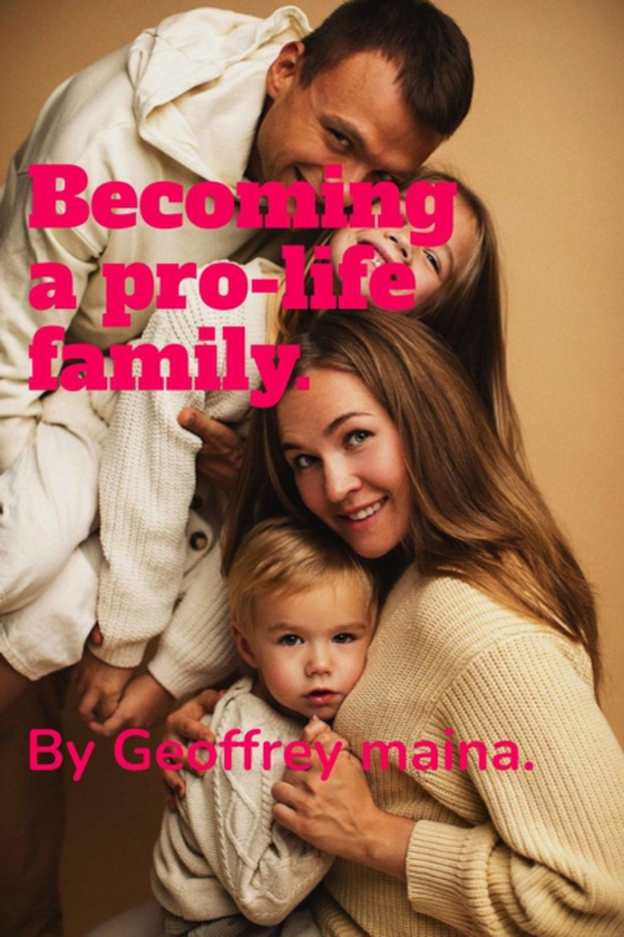 Becoming a Pro-Life Family.