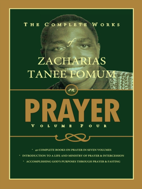 Complete Works of Zacharias Tanee Fomum on Prayer (Volume 4) (e-bog) af Fomum, Zacharias Tanee