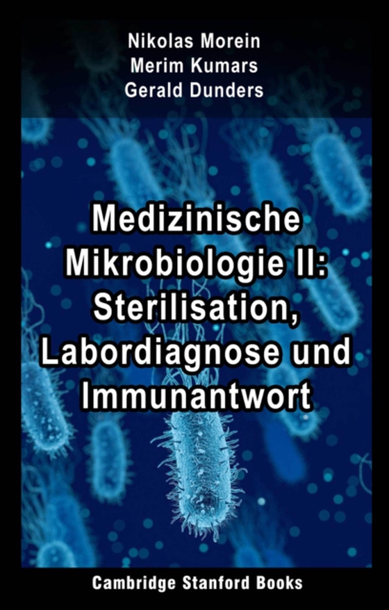 Medizinische Mikrobiologie II: Sterilisation, Labordiagnose und Immunantwort (e-bog) af Dunders, Gerald