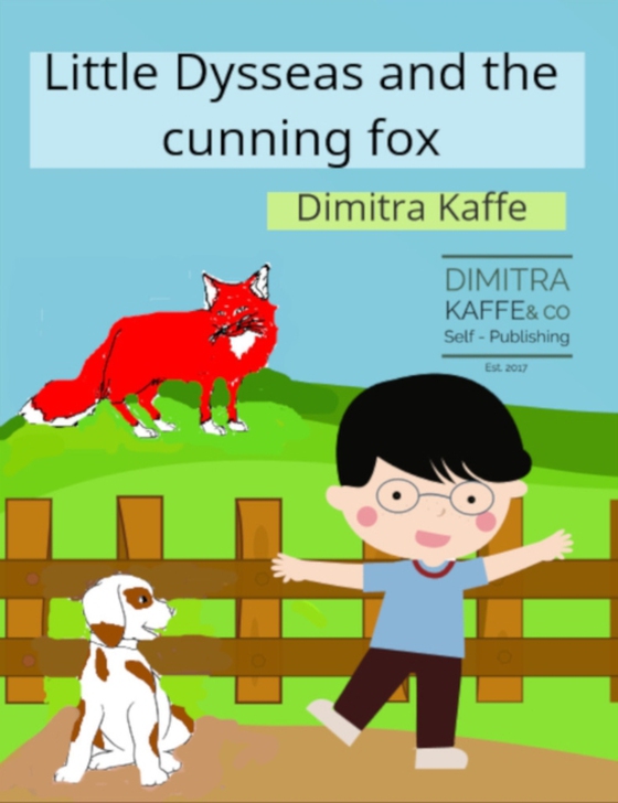 Little Dysseas and the Cunning Fox (e-bog) af ÎšaÏ†Ï†Îµ, Î”Î·?Î·Ï„Ïa