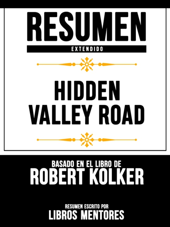 Resumen Extendido: Hidden Valley Road - Basado En El Libro De Robert Kolker