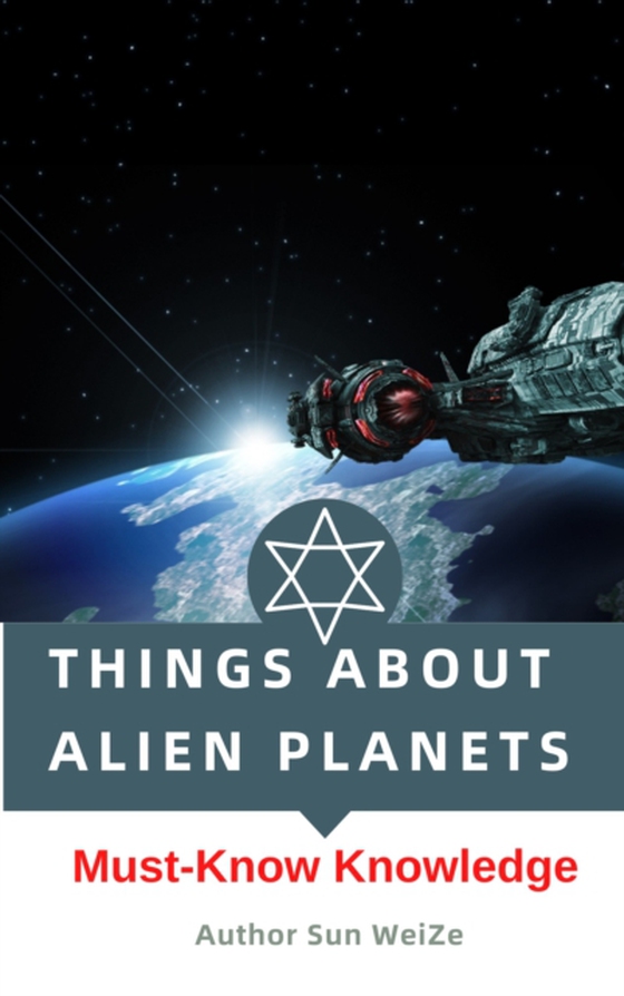 Things About Alien Planets Must-Know Knowledge (e-bog) af WeiZe, Sun