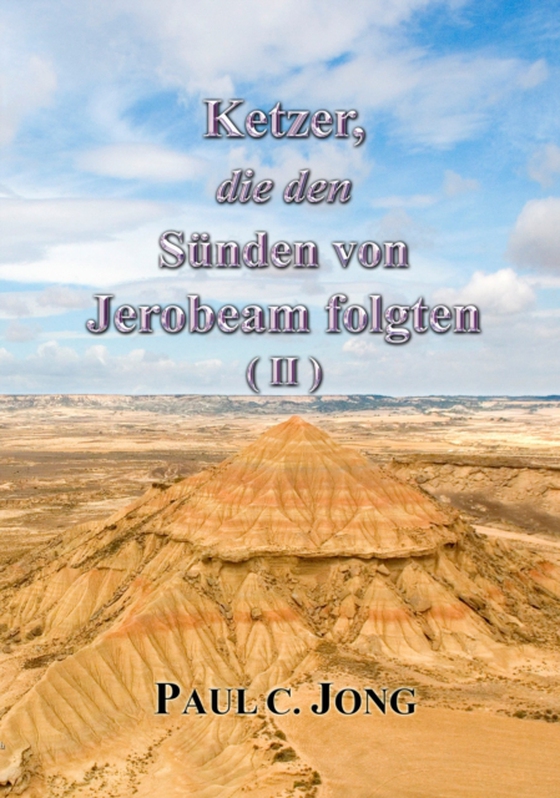 Ketzer, die den Sunden von Jerobeam folgten (?)