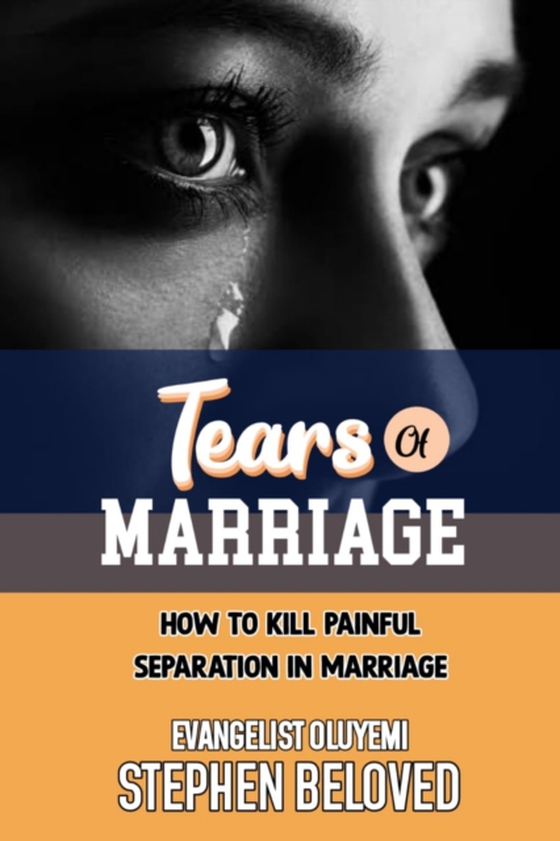 Tears of Marriage (e-bog) af Beloved, Evangelist Oluyemi Stephen