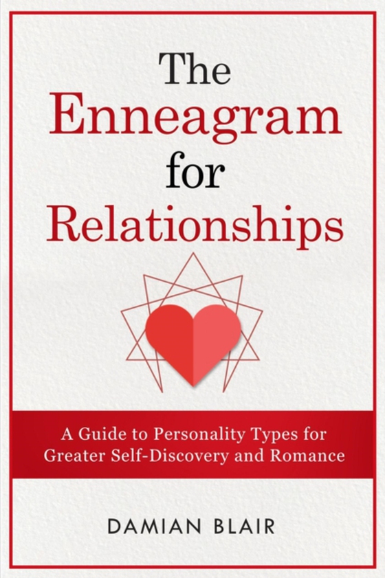 Enneagram for Relationships: A Guide to Personality Types for Greater Self Discovery and Romance