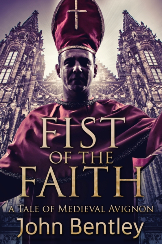 Fist Of The Faith (e-bog) af Bentley, John