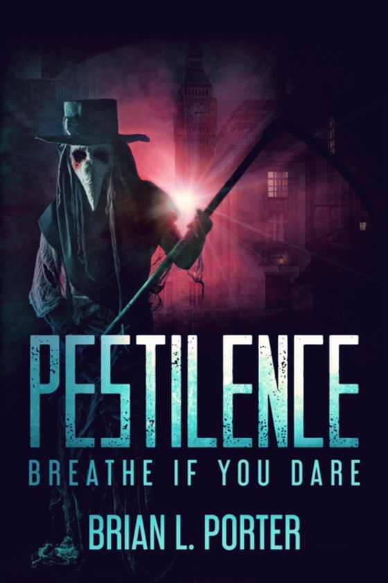 Pestilence: Breathe If You Dare (e-bog) af Porter, Brian L.