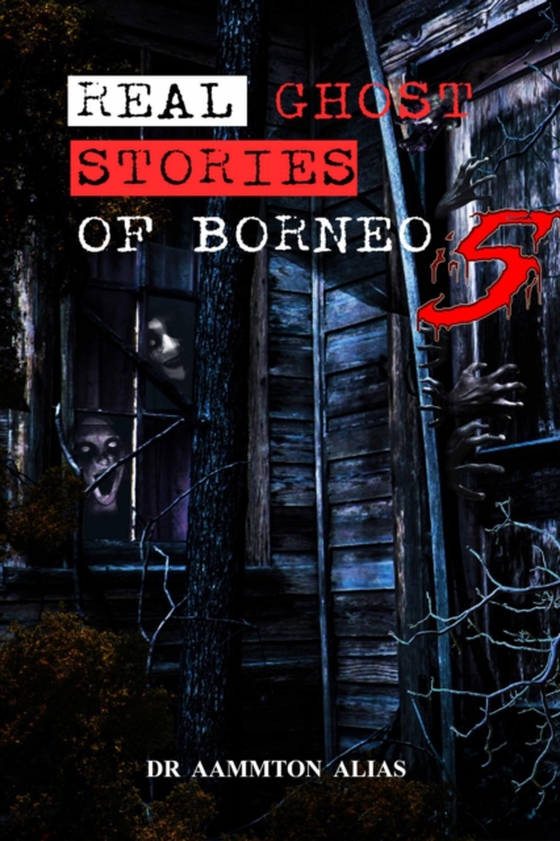 Real Ghost Stories of Borneo 5 (e-bog) af Alias, Aammton