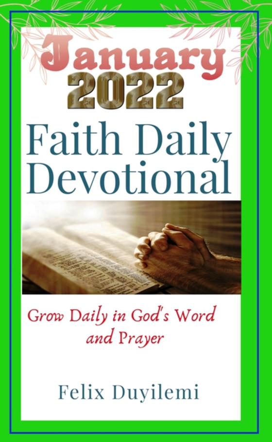 Faith Daily Devotional: January 2022 (e-bog) af Felix Duyilemi