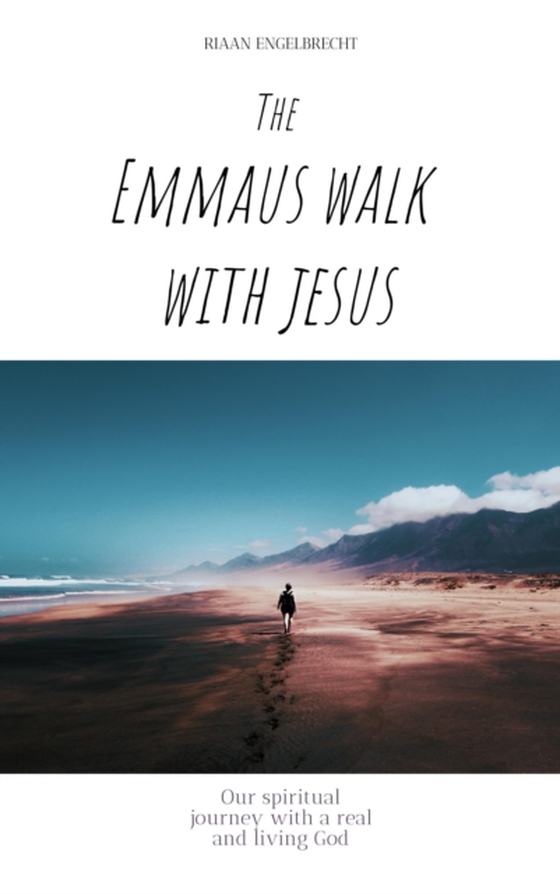 Discipleship Volume 3: Emmaus Walk with Jesus (e-bog) af Engelbrecht, Riaan