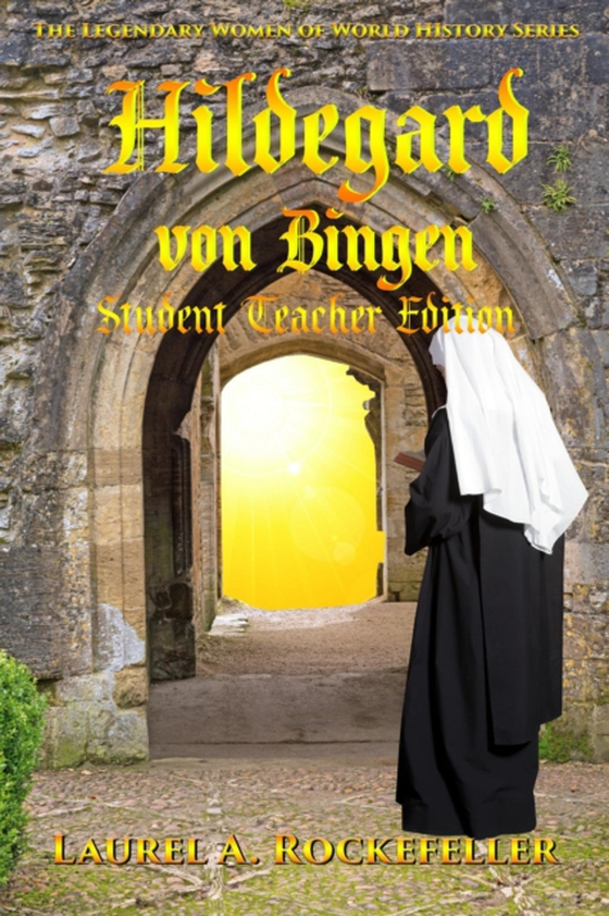 Hildegard Von Bingen: Student-Teacher Edition (e-bog) af Rockefeller, Laurel A.