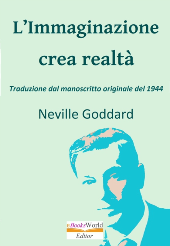 L'Immaginazione Crea Realta (e-bog) af Goddard, Neville