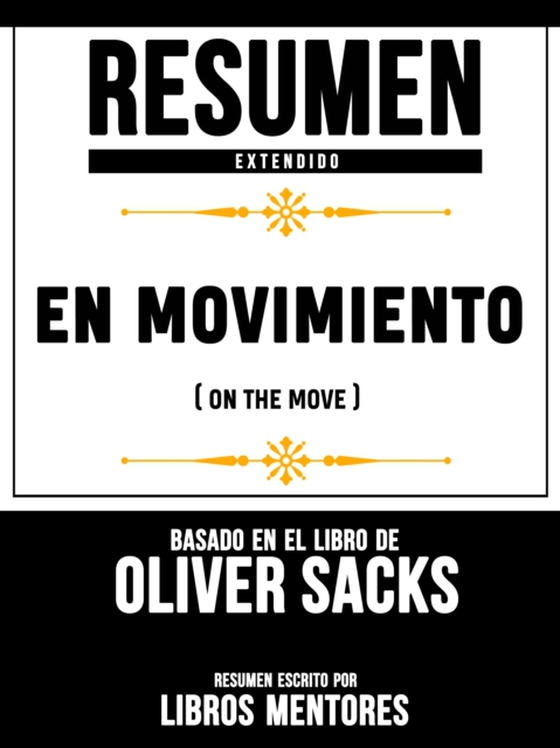 Resumen Extendido: En Movimiento (On The Move) - Basado En El Libro De Oliver Sacks