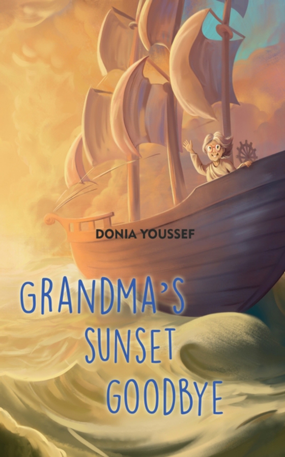 Grandma's Sunset Goodbye (e-bog) af Youssef, Donia