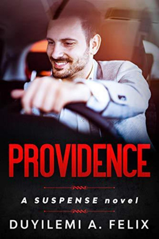 Providence: A Suspense Novel (e-bog) af Felix, Duyilemi Akindele