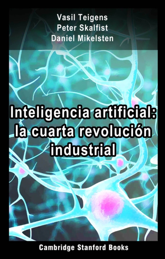 Inteligencia artificial: la cuarta revolucion industrial (e-bog) af Mikelsten, Daniel