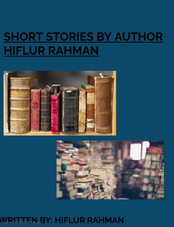 Short Stories by Hiflur Rahman