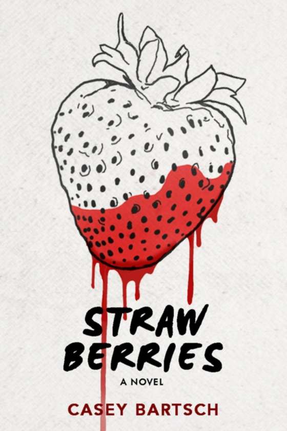 Strawberries (e-bog) af Bartsch, Casey