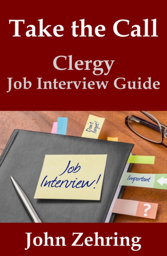 Take the Call: Clergy Job Interview Guide (e-bog) af Zehring, John