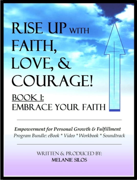 Rise Up with Faith, Love, & Courage! Book 1 - Embrace Your Faith (Program Bundle) (e-bog) af Silos, Melanie