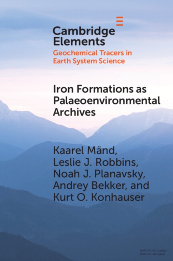 Iron Formations as Palaeoenvironmental Archives (e-bog) af Konhauser, Kurt O.