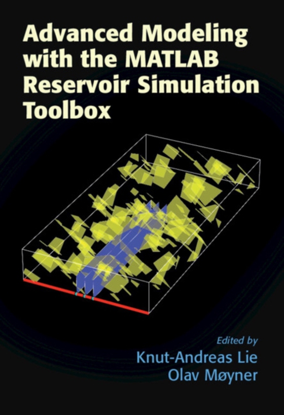 Advanced Modeling with the MATLAB Reservoir Simulation Toolbox (e-bog) af -