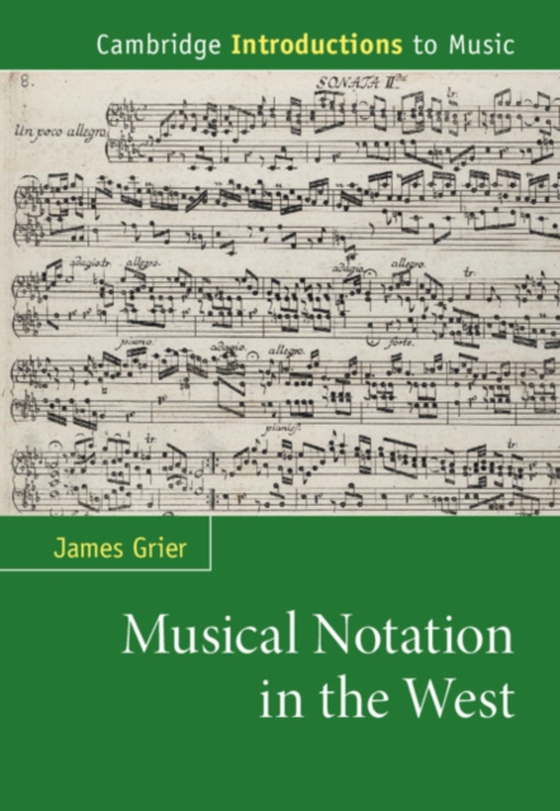 Musical Notation in the West (e-bog) af Grier, James