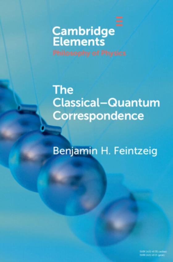 Classical-Quantum Correspondence (e-bog) af Feintzeig, Benjamin H.