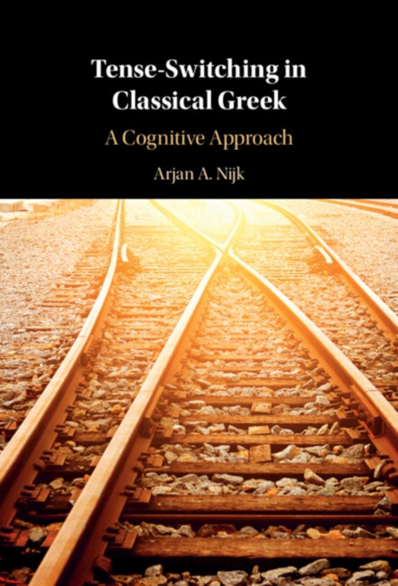 Tense-Switching in Classical Greek (e-bog) af Nijk, Arjan A.