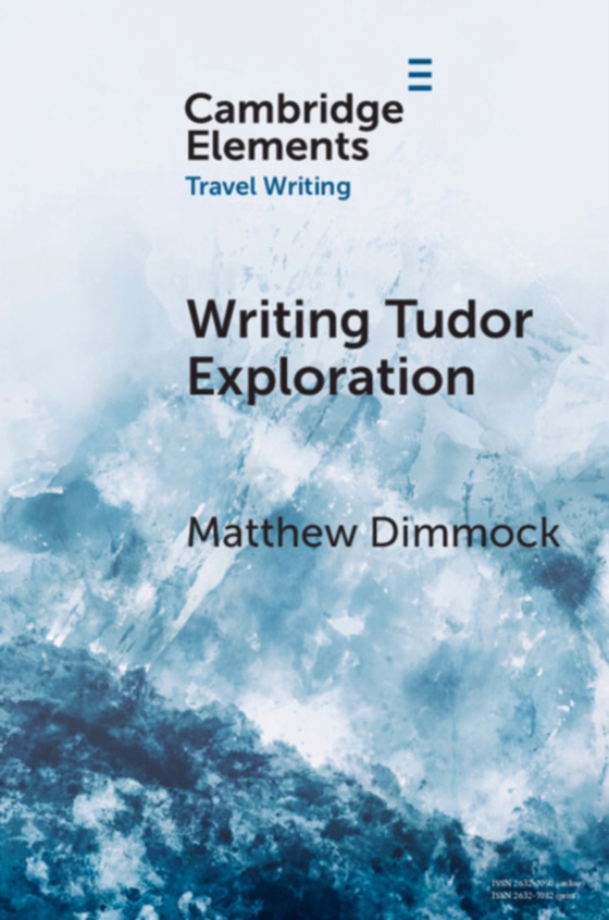 Writing Tudor Exploration (e-bog) af Dimmock, Matthew