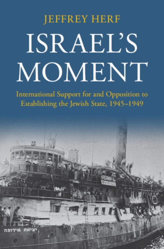 Israel's Moment (e-bog) af Herf, Jeffrey