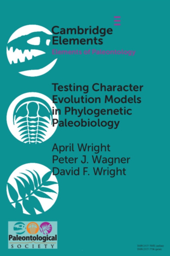 Testing Character Evolution Models in Phylogenetic Paleobiology (e-bog) af Wright, David F.