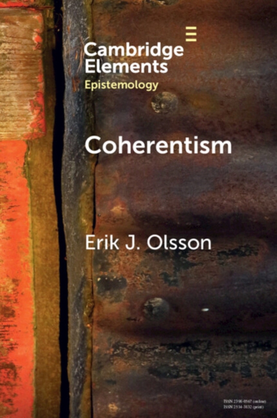 Coherentism (e-bog) af Olsson, Erik J.