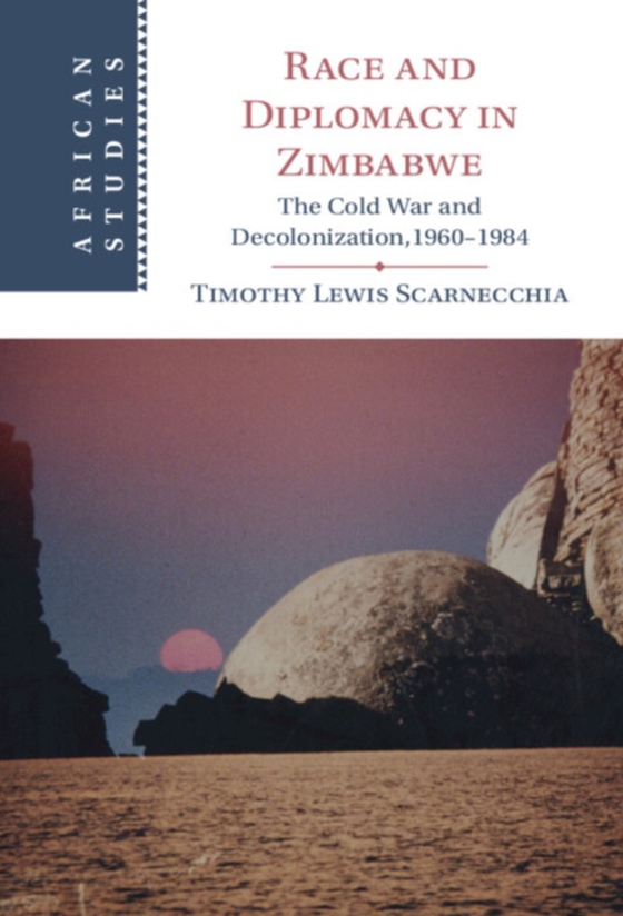 Race and Diplomacy in Zimbabwe (e-bog) af Scarnecchia, Timothy Lewis