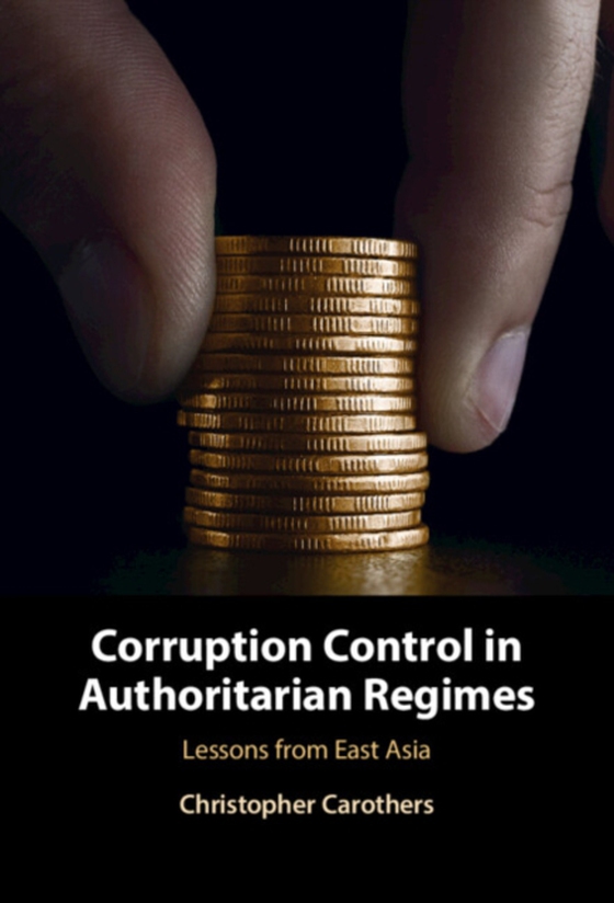 Corruption Control in Authoritarian Regimes (e-bog) af Carothers, Christopher