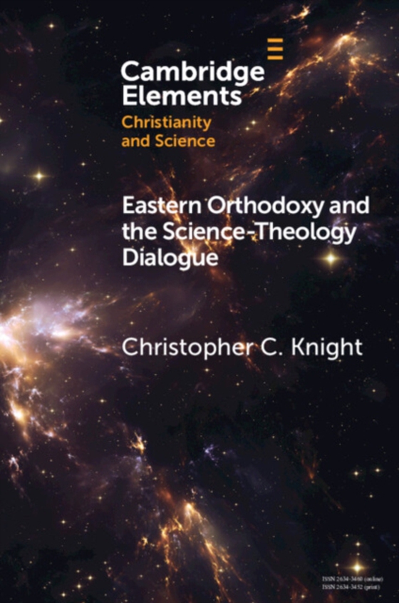 Eastern Orthodoxy and the Science-Theology Dialogue (e-bog) af Knight, Christopher C.