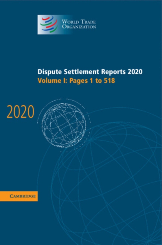 Dispute Settlement Reports 2020: Volume 1, Pages 1 to 518 (e-bog) af Organization, World Trade