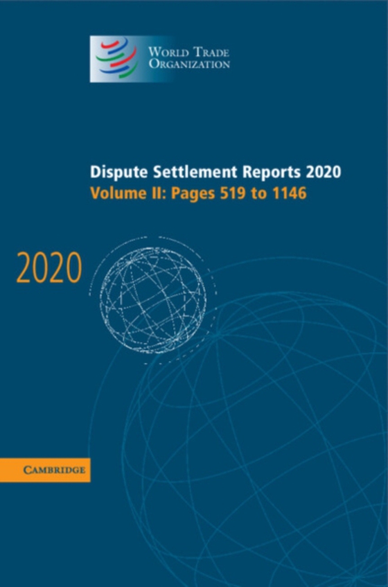 Dispute Settlement Reports 2020: Volume 2, Pages 519 to 1146 (e-bog) af Organization, World Trade