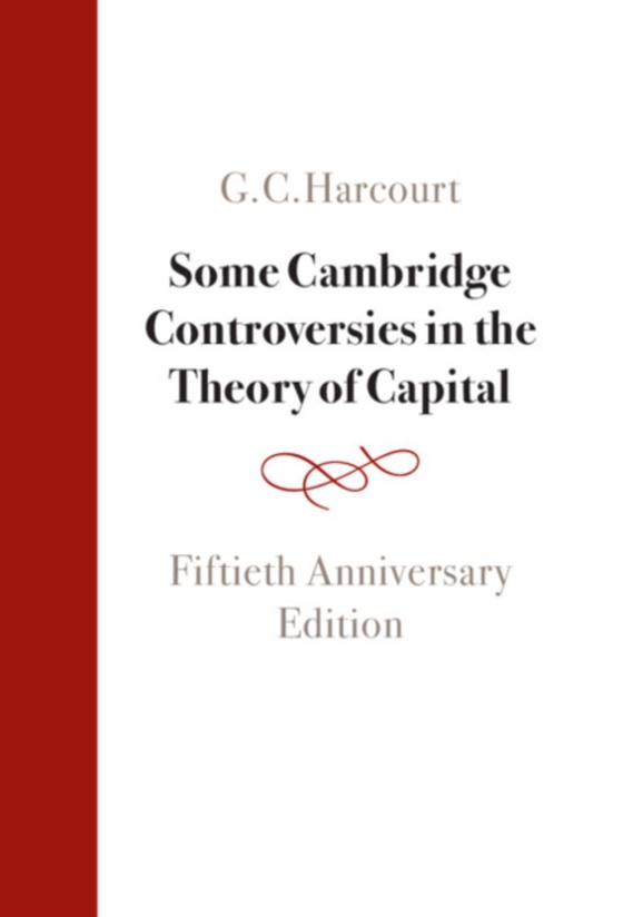 Some Cambridge Controversies in the Theory of Capital (e-bog) af Harcourt, G. C.