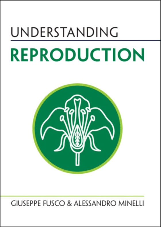 Understanding Reproduction (e-bog) af Minelli, Alessandro