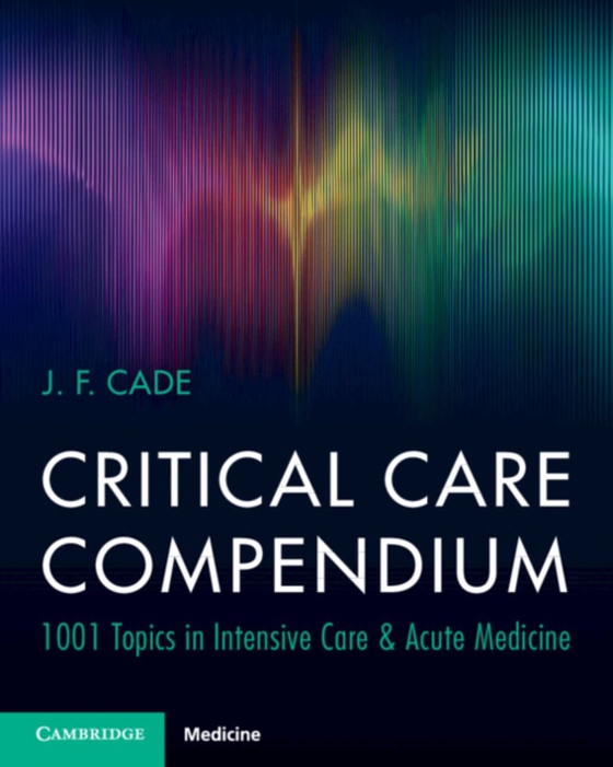 Critical Care Compendium (e-bog) af Cade, J. F.