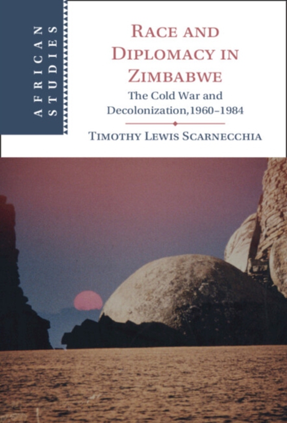 Race and Diplomacy in Zimbabwe (e-bog) af Scarnecchia, Timothy Lewis