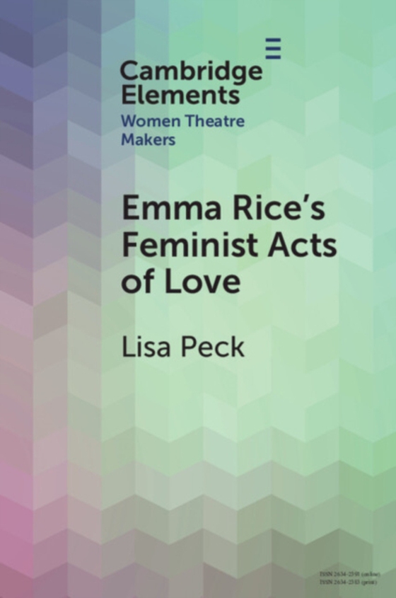 Emma Rice's Feminist Acts of Love (e-bog) af Peck, Lisa