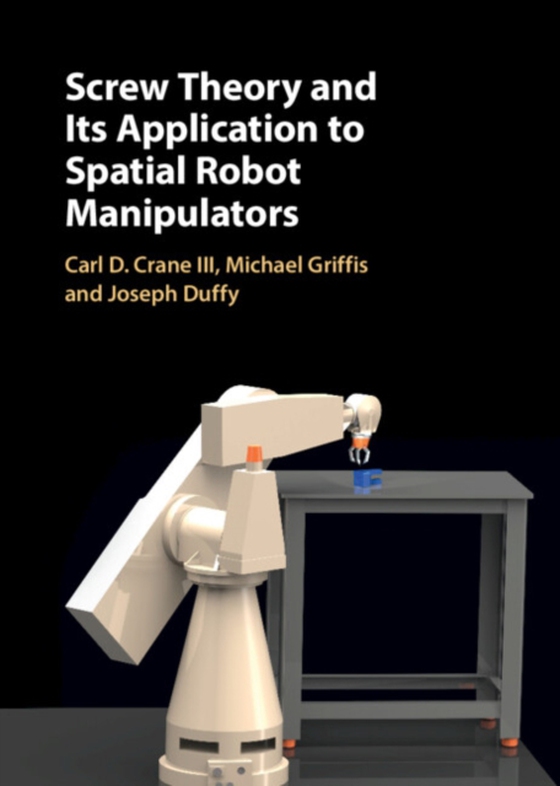 Screw Theory and its Application to Spatial Robot Manipulators (e-bog) af Duffy, Joseph