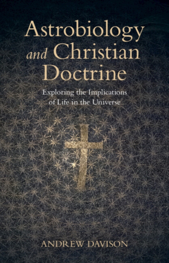 Astrobiology and Christian Doctrine (e-bog) af Davison, Andrew