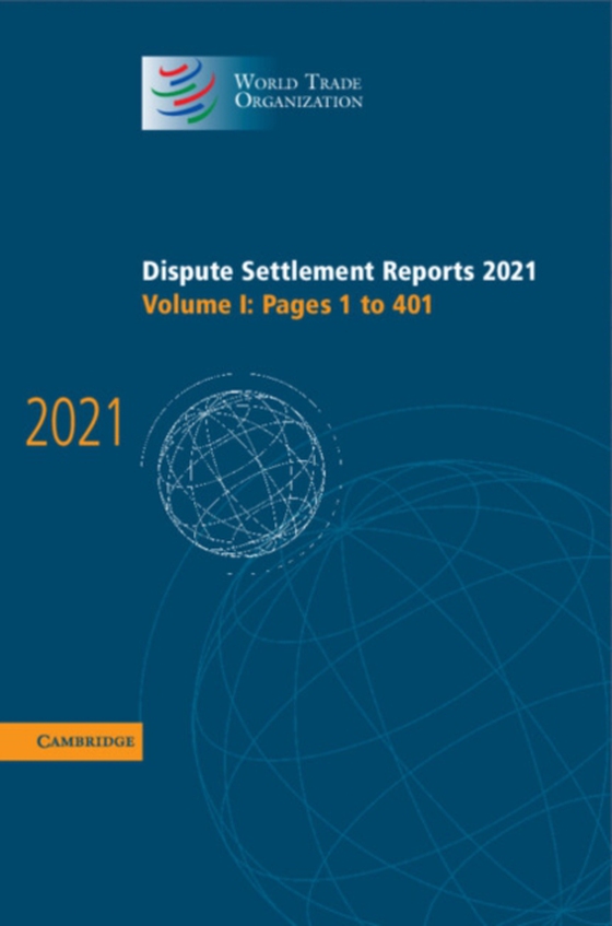 Dispute Settlement Reports 2021: Volume 1, 1-401 (e-bog) af Organization, World Trade