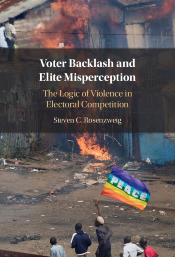 Voter Backlash and Elite Misperception (e-bog) af Rosenzweig, Steven C.