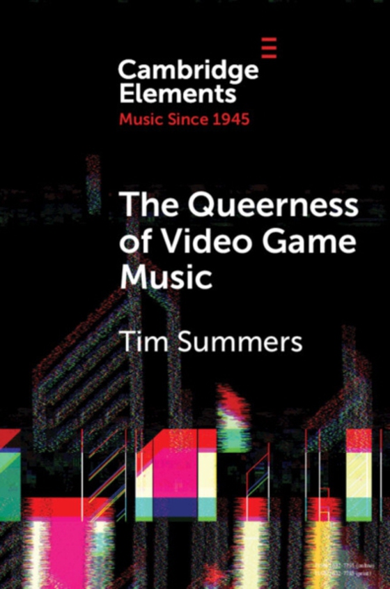 Queerness of Video Game Music (e-bog) af Summers, Tim